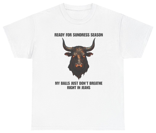 Funny Ready For Sundress Season My Balls Don't Breathe Right In Jeans Tee T-Shirt featuring bold sarcastic humor and graphic design, perfect for casual wear and humor lovers