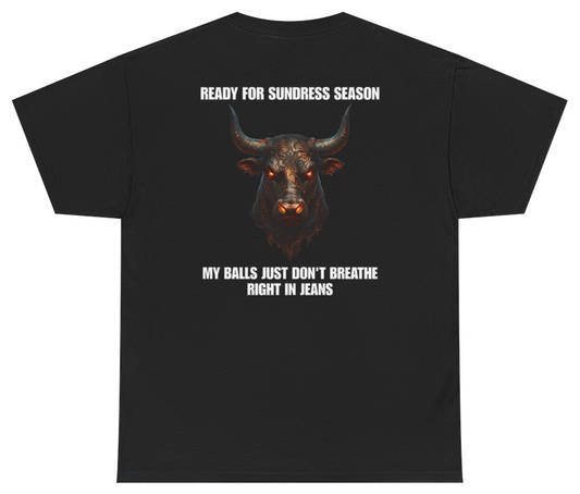 Funny Ready For Sundress Season My Balls Don't Breathe Right In Jeans Tee (BACKPRINT) T-Shirt featuring bold sarcastic humor and graphic design, perfect for casual wear and humor lovers