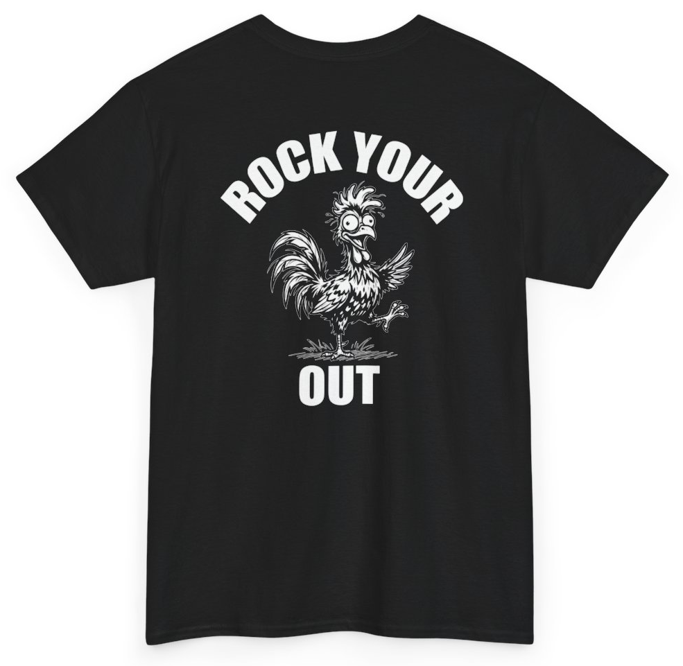 Funny Rock Your Cock Out Tee (BACKPRINT) T-Shirt featuring bold sarcastic humor and graphic design, perfect for casual wear and humor lovers