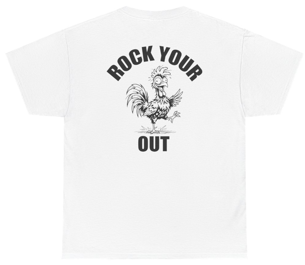 Funny Rock Your Cock Out Tee (BACKPRINT) T-Shirt featuring bold sarcastic humor and graphic design, perfect for casual wear and humor lovers