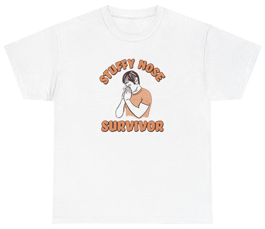 "Funny 'Stuffy Nose Survivor' t-shirt, perfect for humor lovers and cold season warriors. Great for casual wear and witty humor."

