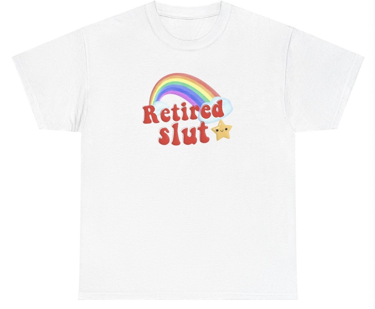 Retired Slut T Shirt