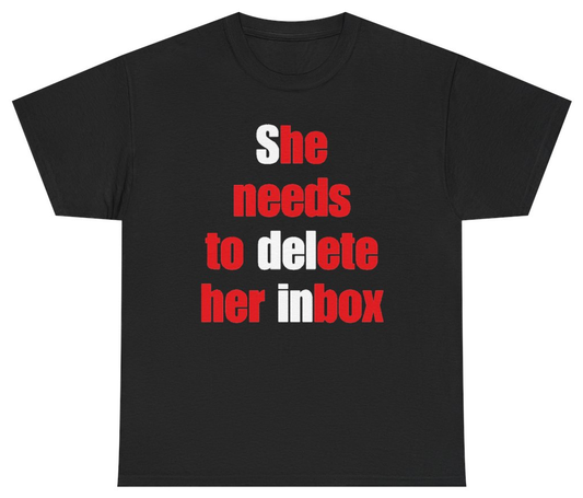 Funny She Needs To Delete Her Inbox Tee T-Shirt featuring bold sarcastic humor and graphic design, perfect for casual wear and humor lovers