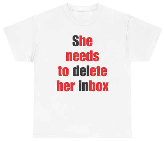 Funny She Needs To Delete Her Inbox Tee T-Shirt featuring bold sarcastic humor and graphic design, perfect for casual wear and humor lovers