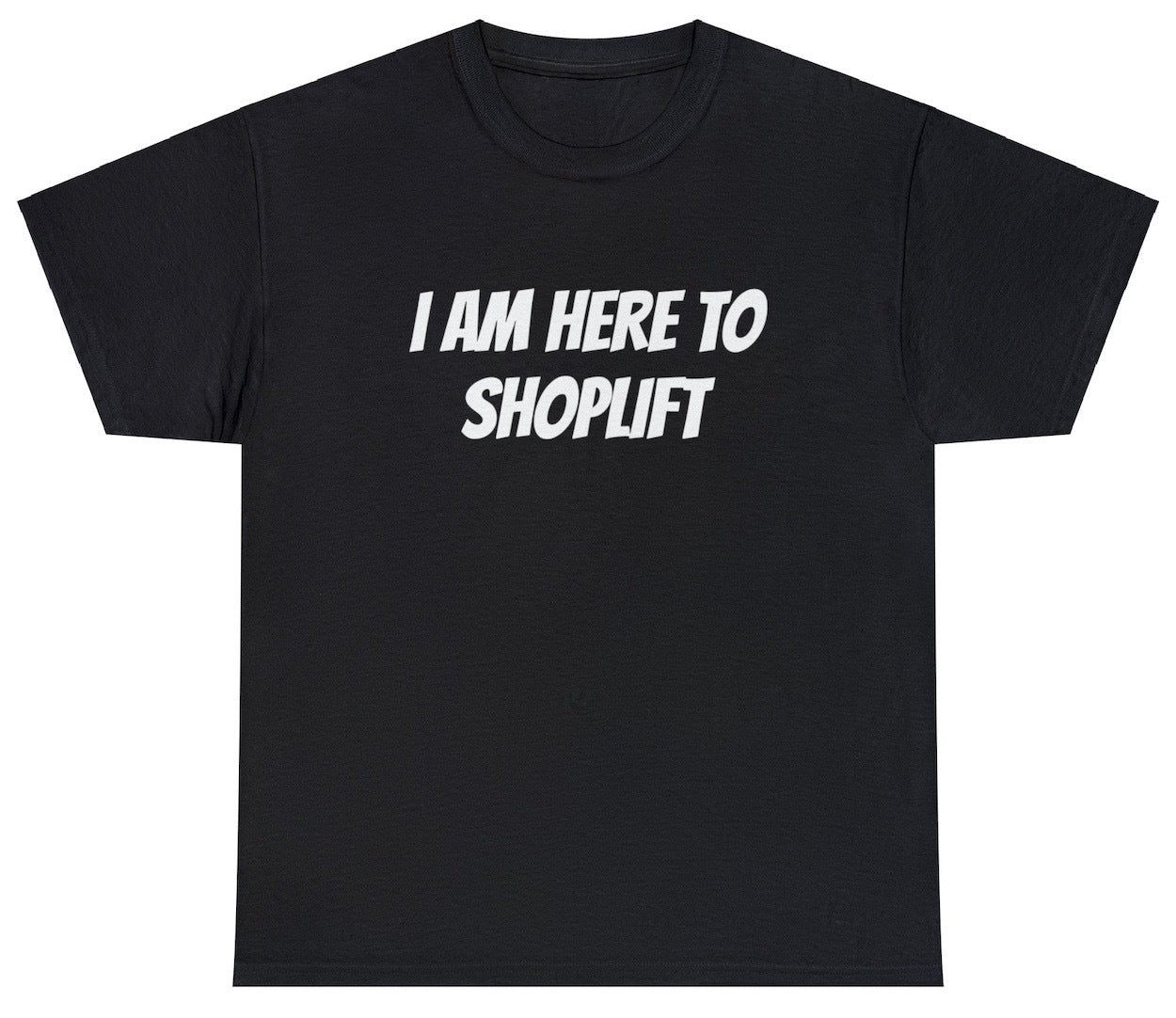 AAA I Am Here To Shoplift T Shirt