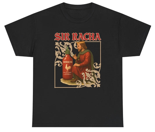 Funny Sir Racha Sriracha T-Shirt featuring medieval humor and meme-inspired design, perfect for casual wear and humor lovers. 