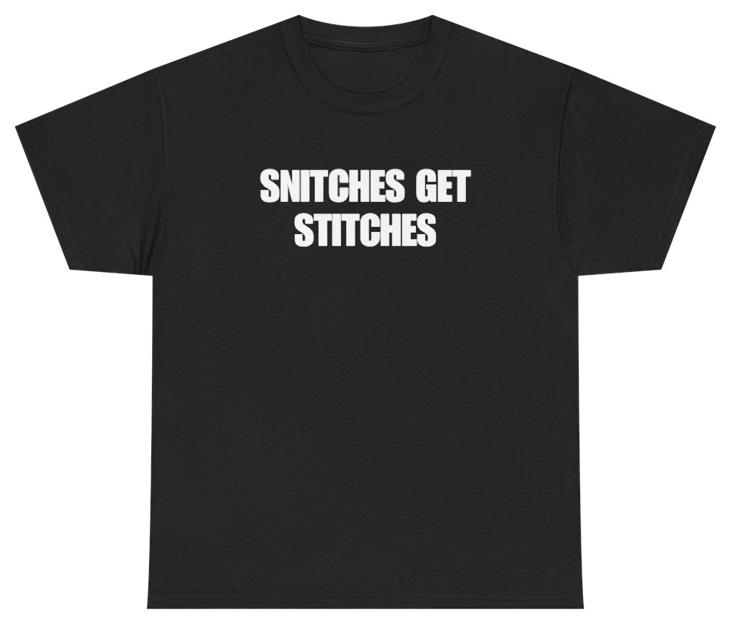 Funny Snitches Get Stitches Tee T-Shirt featuring bold sarcastic humor and graphic design, perfect for casual wear and humor lovers