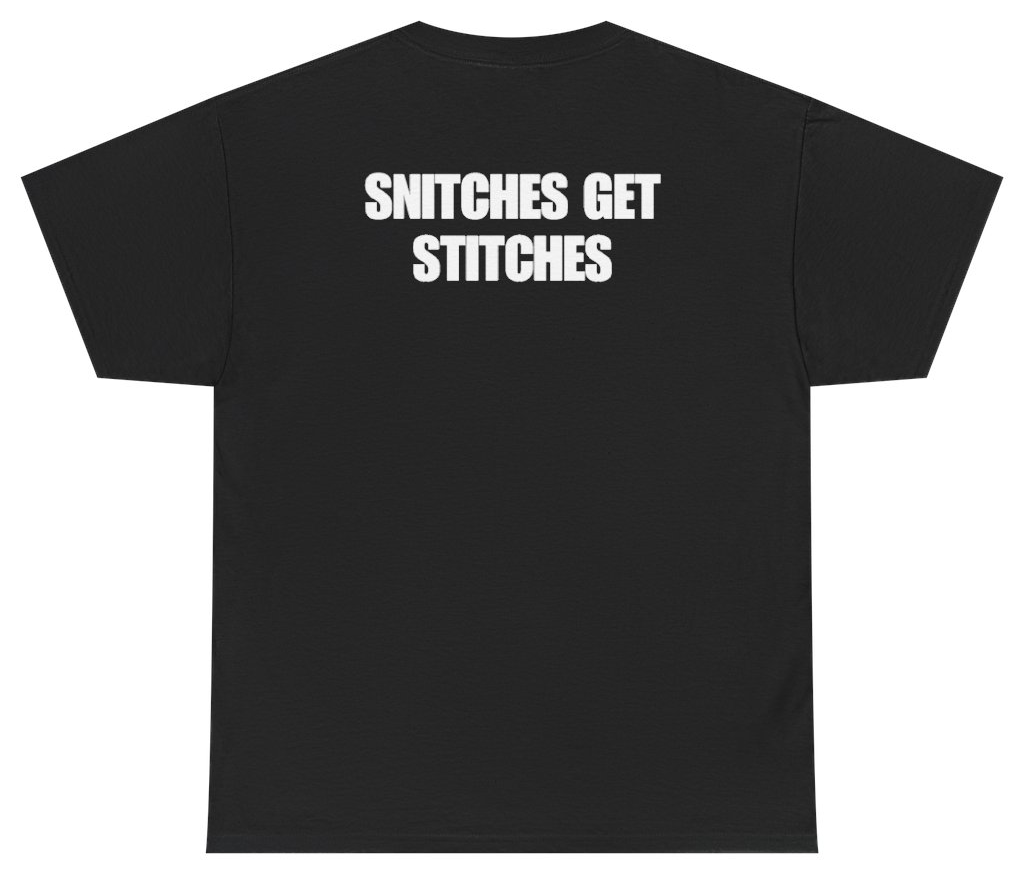 Funny Snitches Get Stitches Tee (BACKPRINT) T-Shirt featuring bold sarcastic humor and graphic design, perfect for casual wear and humor lovers