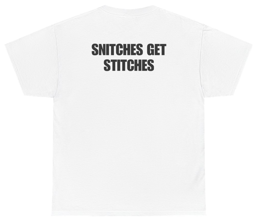Funny Snitches Get Stitches Tee (BACKPRINT) T-Shirt featuring bold sarcastic humor and graphic design, perfect for casual wear and humor lovers