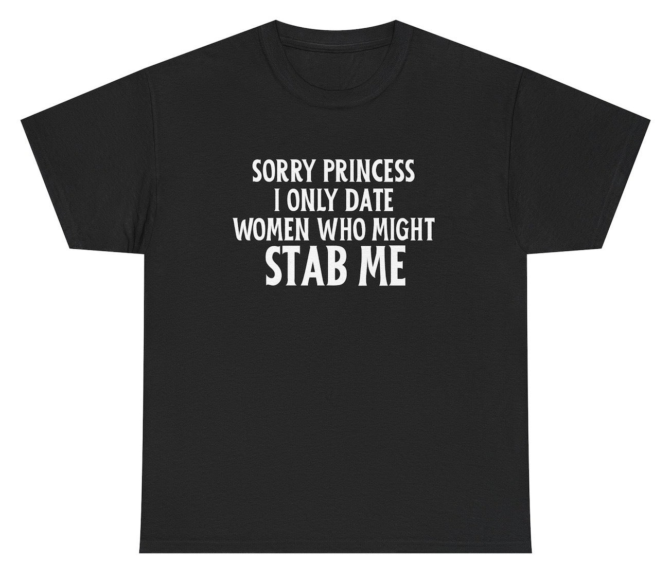 Funny dating meme shirt about only dating girls who might stab you.
