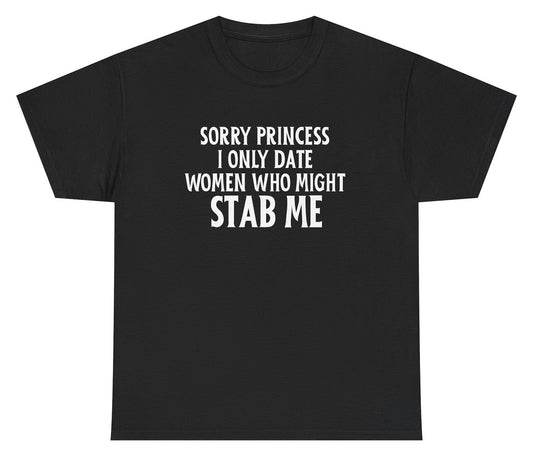 Funny dating meme shirt about only dating girls who might stab you.
