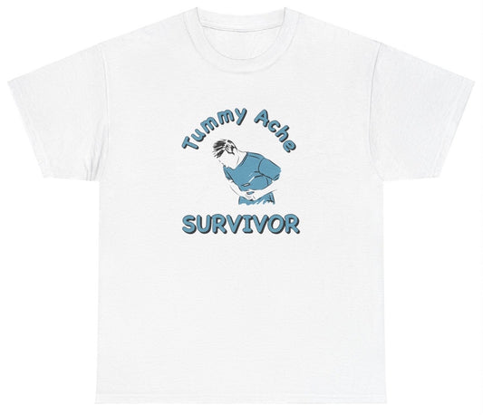 "Funny 'Tummy Ache Survivor' t-shirt, perfect for humor lovers and everyday warriors. Great for casual wear and relatable humor."

