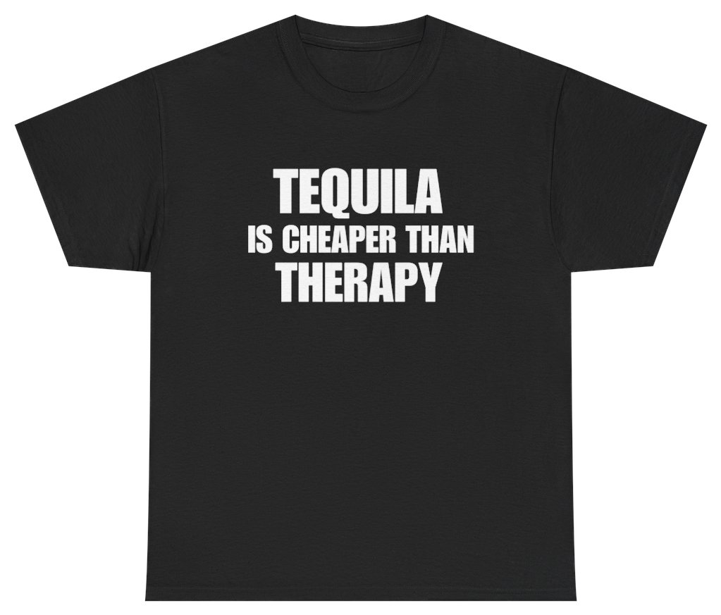 Funny Tequila Is Cheaper Than Therapy Black Tee T-Shirt featuring bold sarcastic humor and graphic design, perfect for casual wear and humor lovers