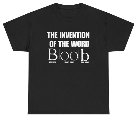 Funny The Invention of the Word Boob Funny Wordplay Tee T-Shirt featuring bold sarcastic humor and graphic design, perfect for casual wear and humor lovers