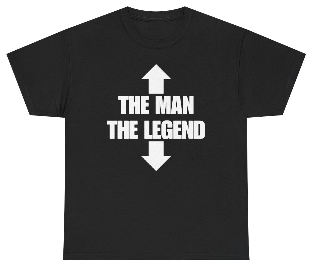 Funny The Man The Legend Tee T-Shirt featuring bold sarcastic humor and graphic design, perfect for casual wear and humor lovers