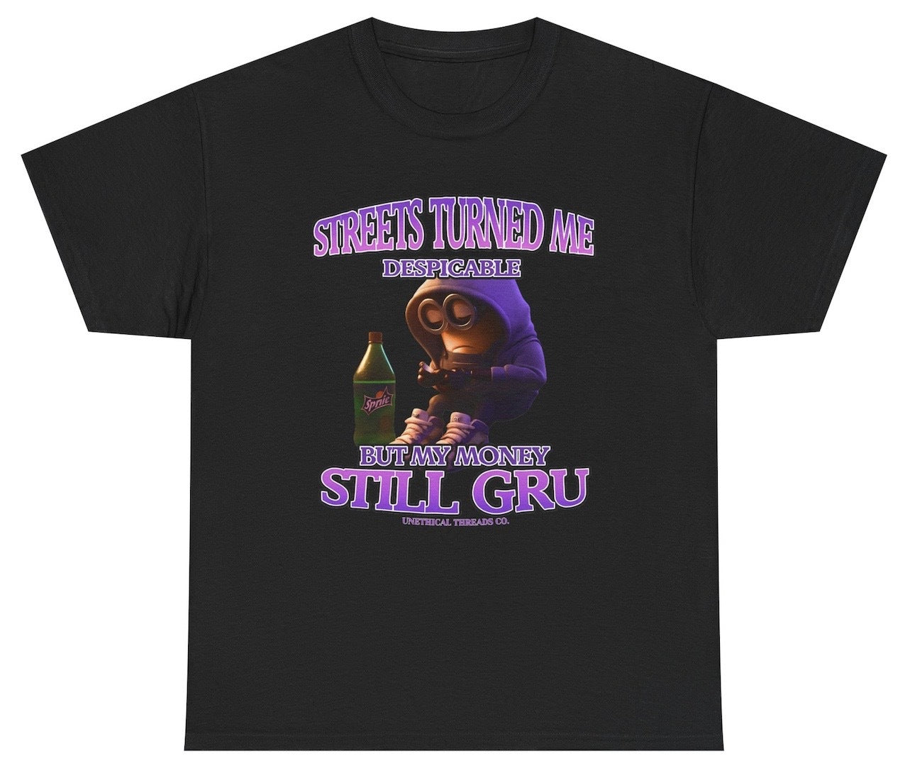 Funny Minions parody shirt that says “The Streets Turned Me Despicable But My Money Still Gru” with meme humor.