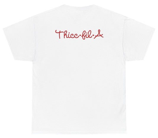 Funny Chick-fil-A parody shirt with Thicc-fil-A text.