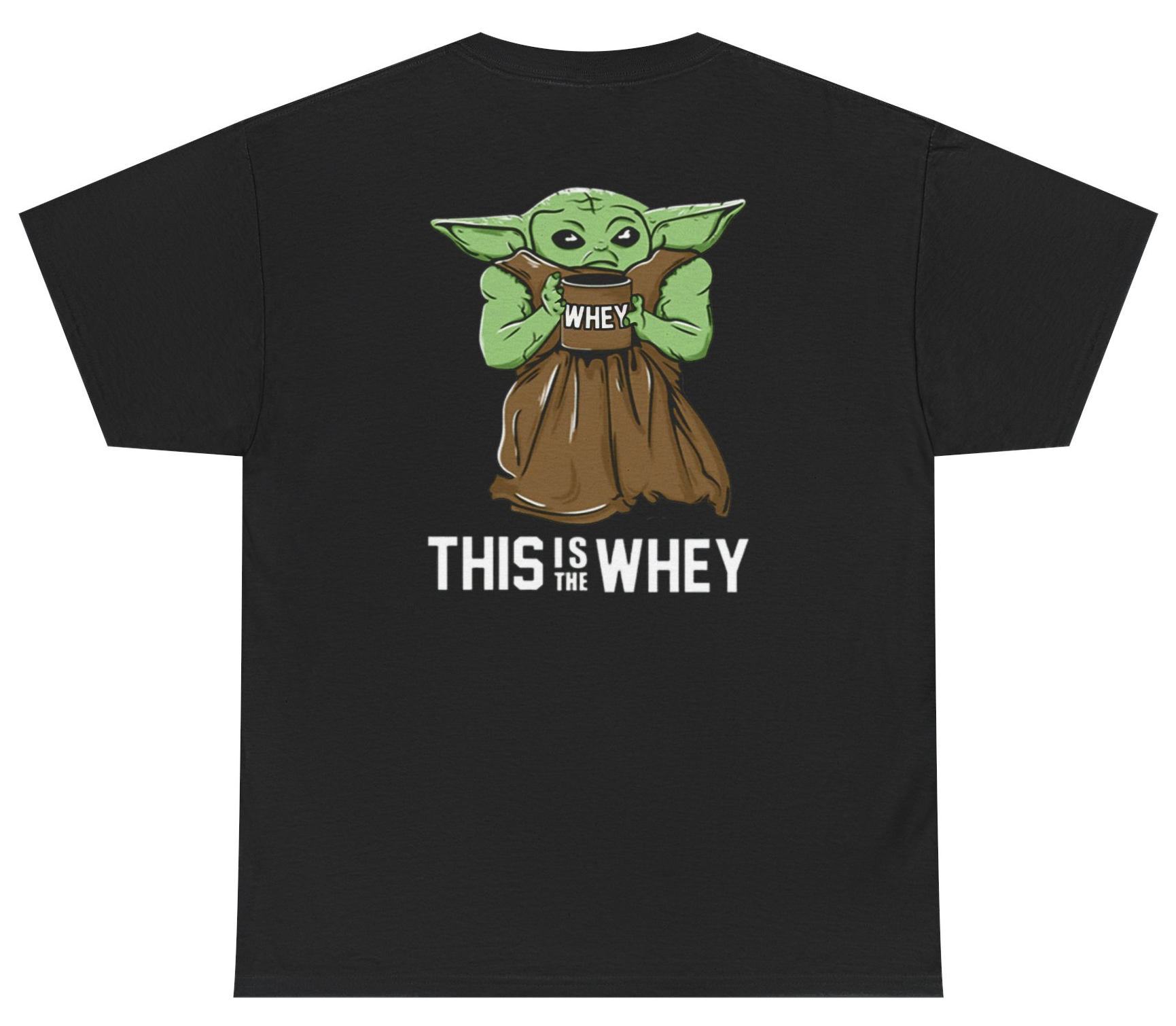 Funny gym shirt saying This Is The Whey with Baby Yoda parody.