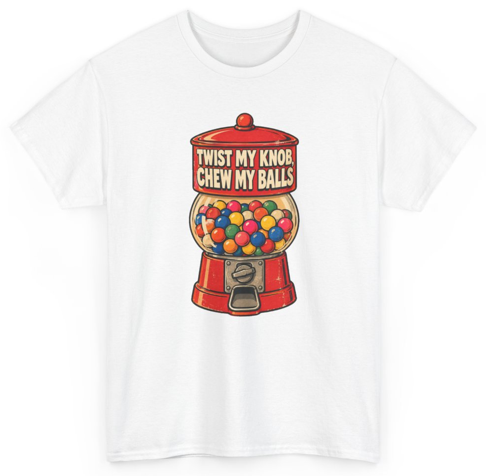 Funny Twist My Knob Chew My Balls T-Shirt featuring bold sarcastic humor and graphic design, perfect for casual wear and humor lovers