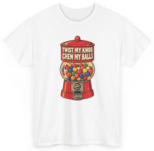 Funny Twist My Knob Chew My Balls T-Shirt featuring bold sarcastic humor and graphic design, perfect for casual wear and humor lovers