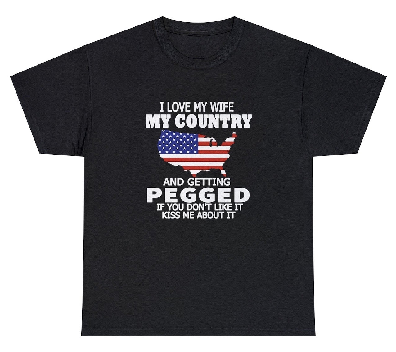 AAA I Love My Wife My Country And Getting Pegged T Shirt
