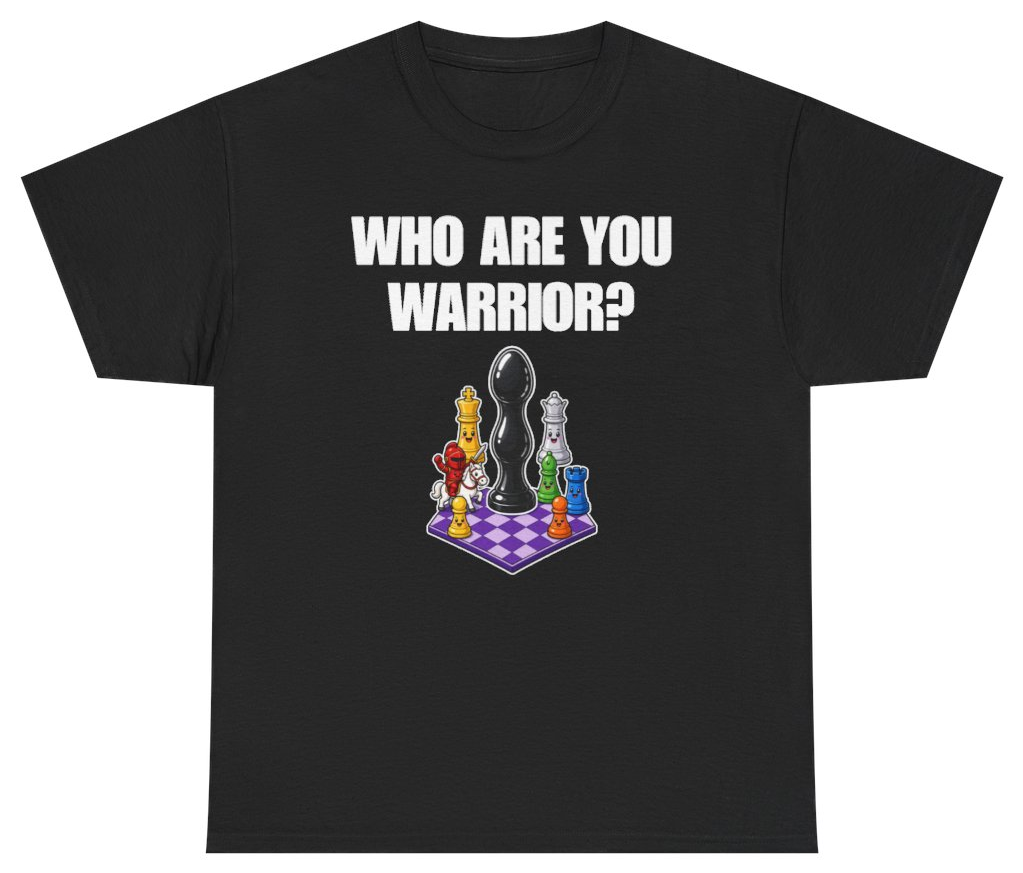 Funny Who Are You Warrior? T-Shirt featuring bold sarcastic humor and graphic design, perfect for casual wear and humor lovers