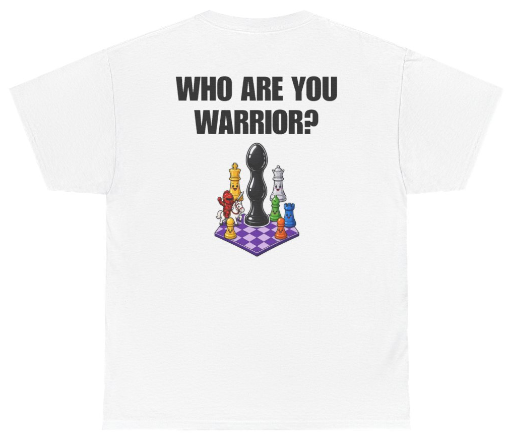 Funny Who Are You Warrior? (BACKPRINT) T-Shirt featuring bold sarcastic humor and graphic design, perfect for casual wear and humor lovers
