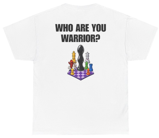 Funny Who Are You Warrior? (BACKPRINT) T-Shirt featuring bold sarcastic humor and graphic design, perfect for casual wear and humor lovers