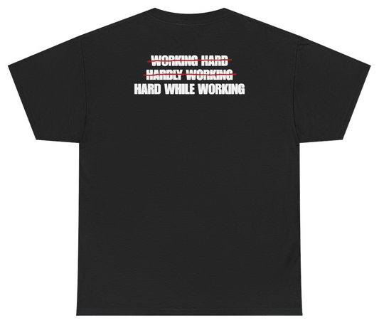 Funny Working Hard Hardly Working Hard While Working Tee (BACKPRINT) T-Shirt featuring bold sarcastic humor and graphic design, perfect for casual wear and humor lovers