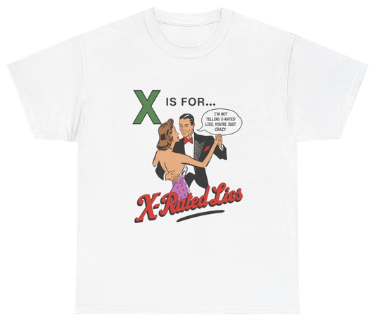 Funny X Is For X-Rated Lies Tee T-Shirt featuring bold sarcastic humor and graphic design, perfect for casual wear and humor lovers
