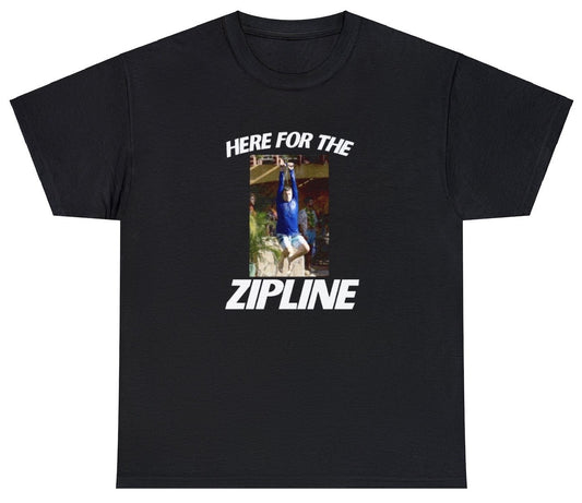 "Playful 'Here For The Zipline' t-shirt, perfect for fans of adventure and outdoor activities. Ideal for casual wear and fun gifts."

