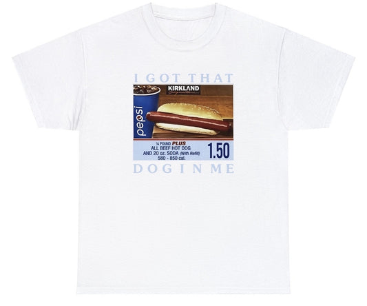 "Funny 'Costco Hotdog I Got That Dog In Me' t-shirt featuring playful food humor, perfect for fans of Costco and quirky designs."

