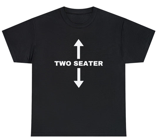 "Bold 'Two Seater' tee featuring cheeky humor for car enthusiasts and fans of witty designs, perfect for casual wear."

