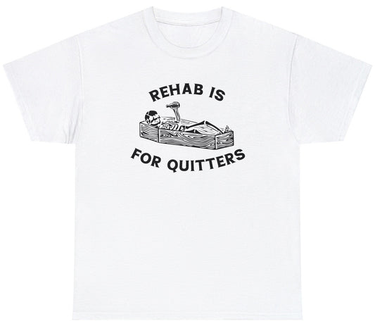 "Funny 'Rehab Is For Quitters' tee featuring sarcastic gym and drinking humor, perfect for fans of rebellious jokes."

