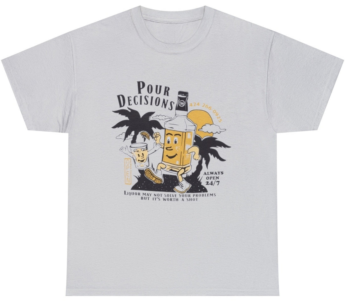 Unethical Threads Pour Decisions Liquor Tee, Drinking Humor | Unethical Threads