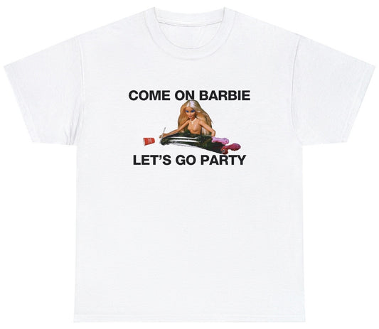 "Funny 'Come On Barbie Let's Go Party' t-shirt featuring nostalgic Barbie humor, perfect for fans of viral memes and cheeky designs."

