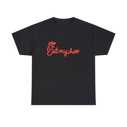 Funny Eat My Ass Chic Fil A T-Shirt featuring dark humor and fast food meme design, ideal for casual wear and humor lovers.

