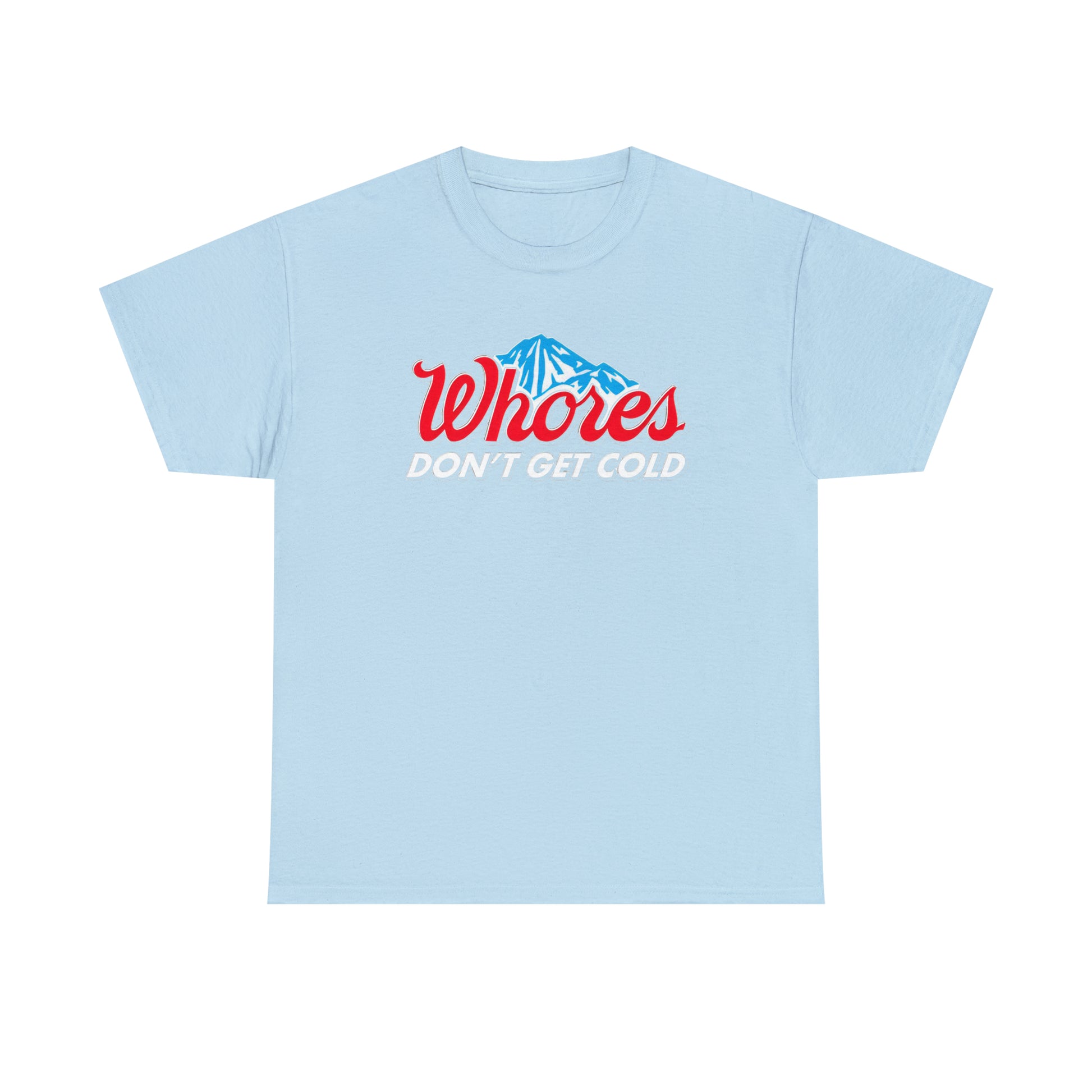 "Funny 'Whores Don’t Get Cold' hoodie featuring bold adult humor and a cheeky design, perfect for fans of rebellious and sarcastic humor."

