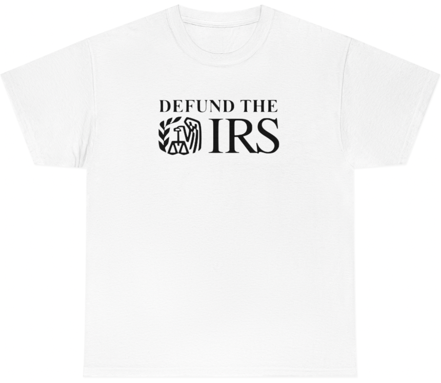 Funny Defund The IRS T-Shirt featuring political satire and meme humor, perfect for casual wear and humor lovers.

