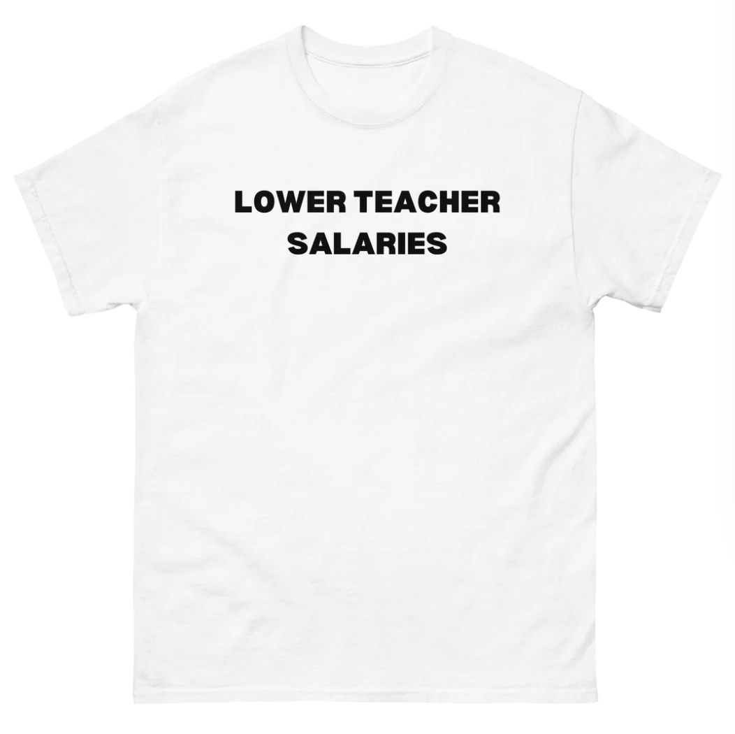 Lower Teacher Salary Tee (White)